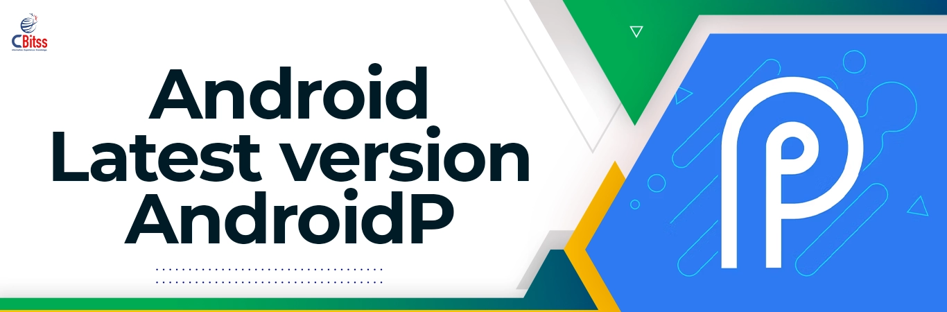 Android latest version AndroidP