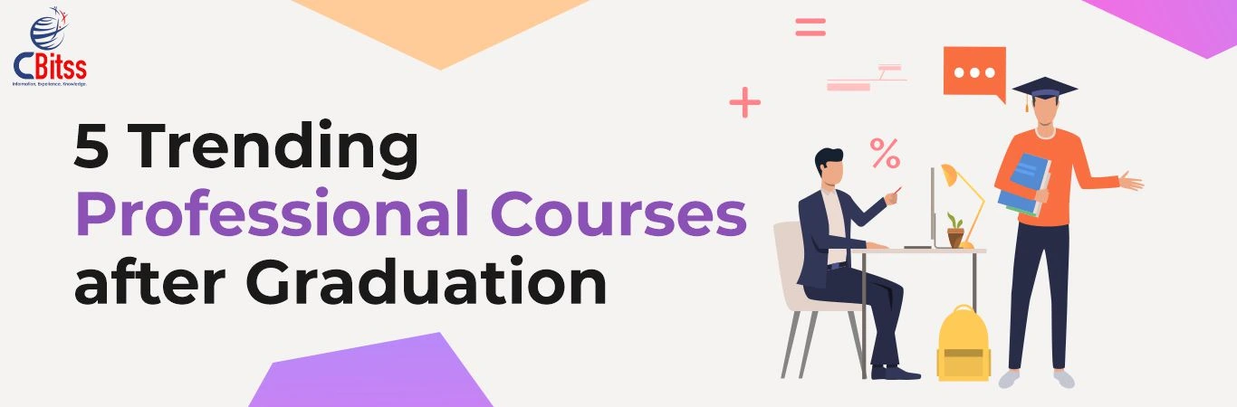 Trending Professional Courses after Graduation