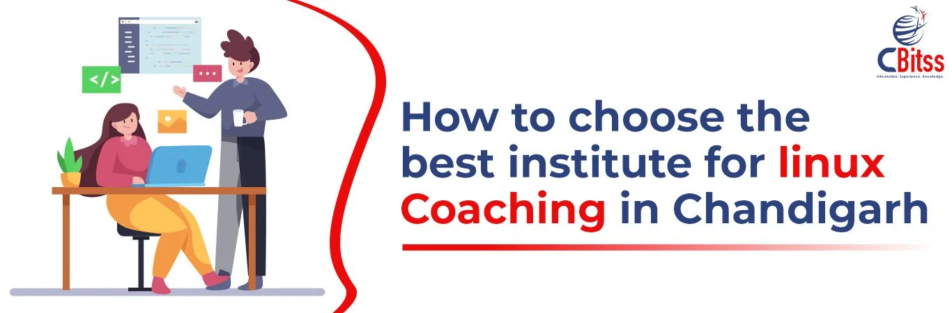 How to choose the best institute for Linux Coaching in Chandigarh