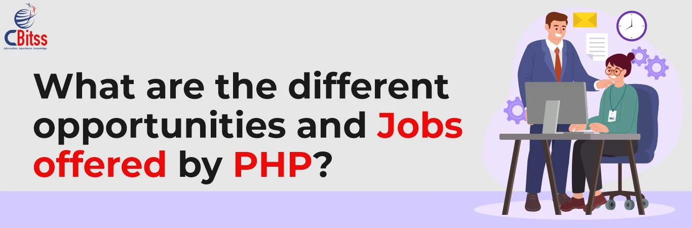 What are the different opportunities and Jobs offered by PHP?